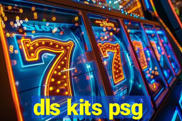 dls kits psg